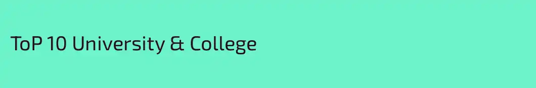 ToP 10 University & College